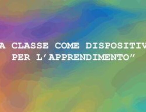 “LA CLASSE COME DISPOSITIVO PER L’APPRENDIMENTO”